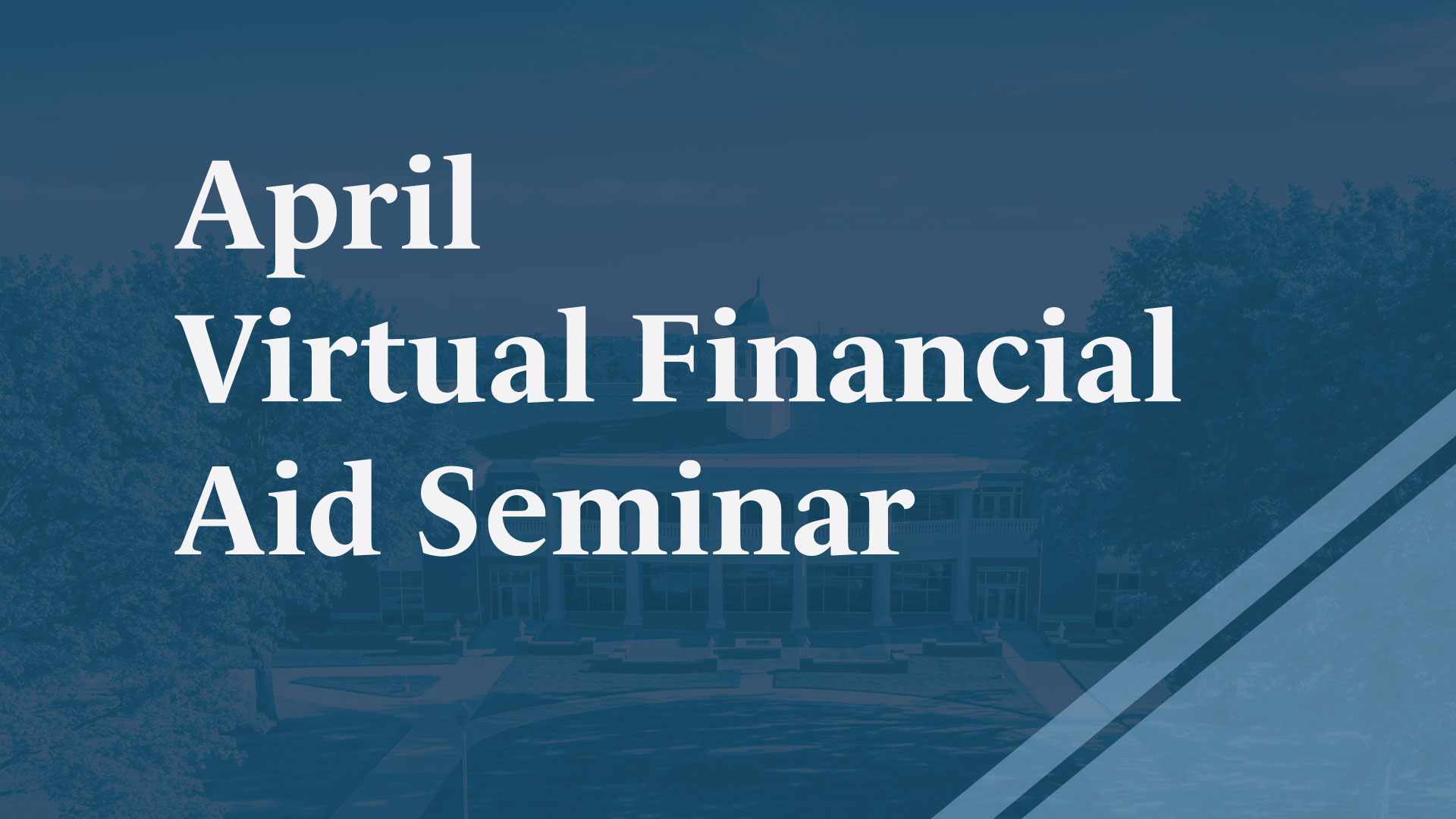 April Virtual Financial Aid Seminar
