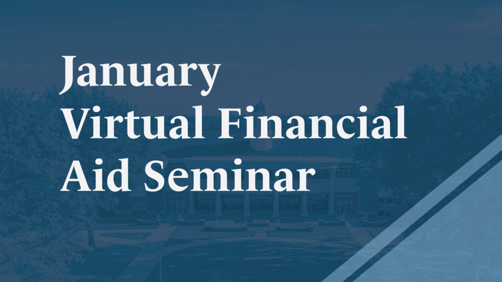 January Virtual Financial Aid Seminar
