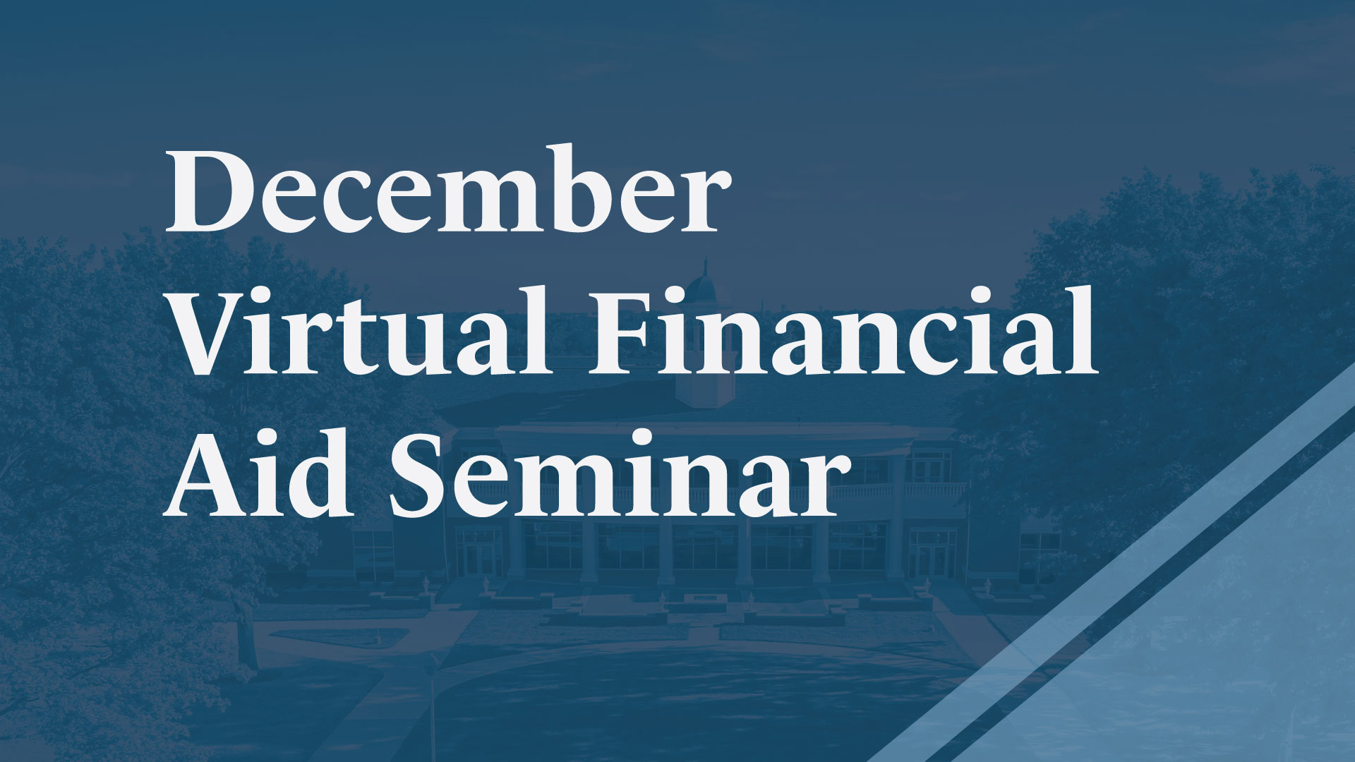 December Virtual Financial Aid Seminar