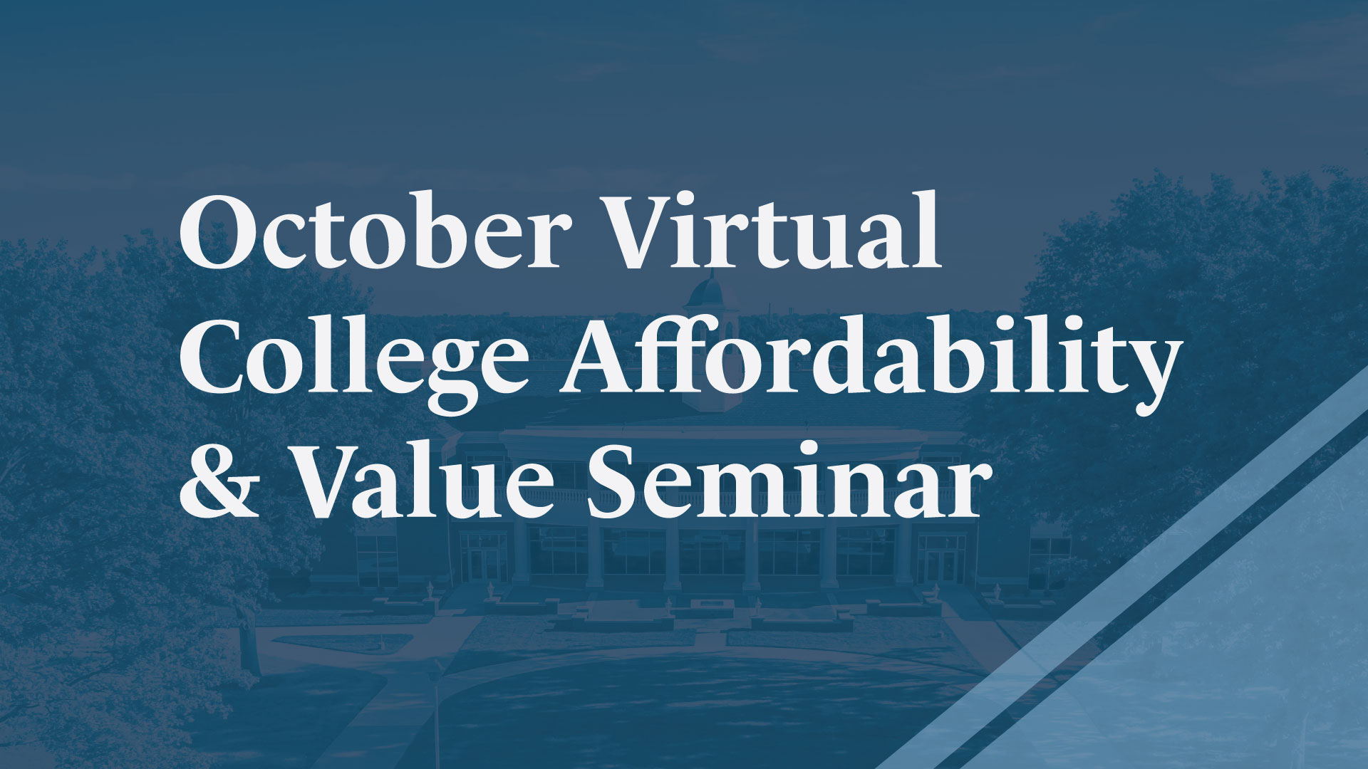 October Virtual College Affordability & Value Seminar