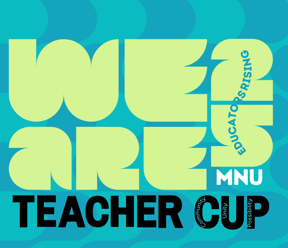 Educators Rising Conference 2025 logo - MNU Teacher CUP (community, unity, possibility)