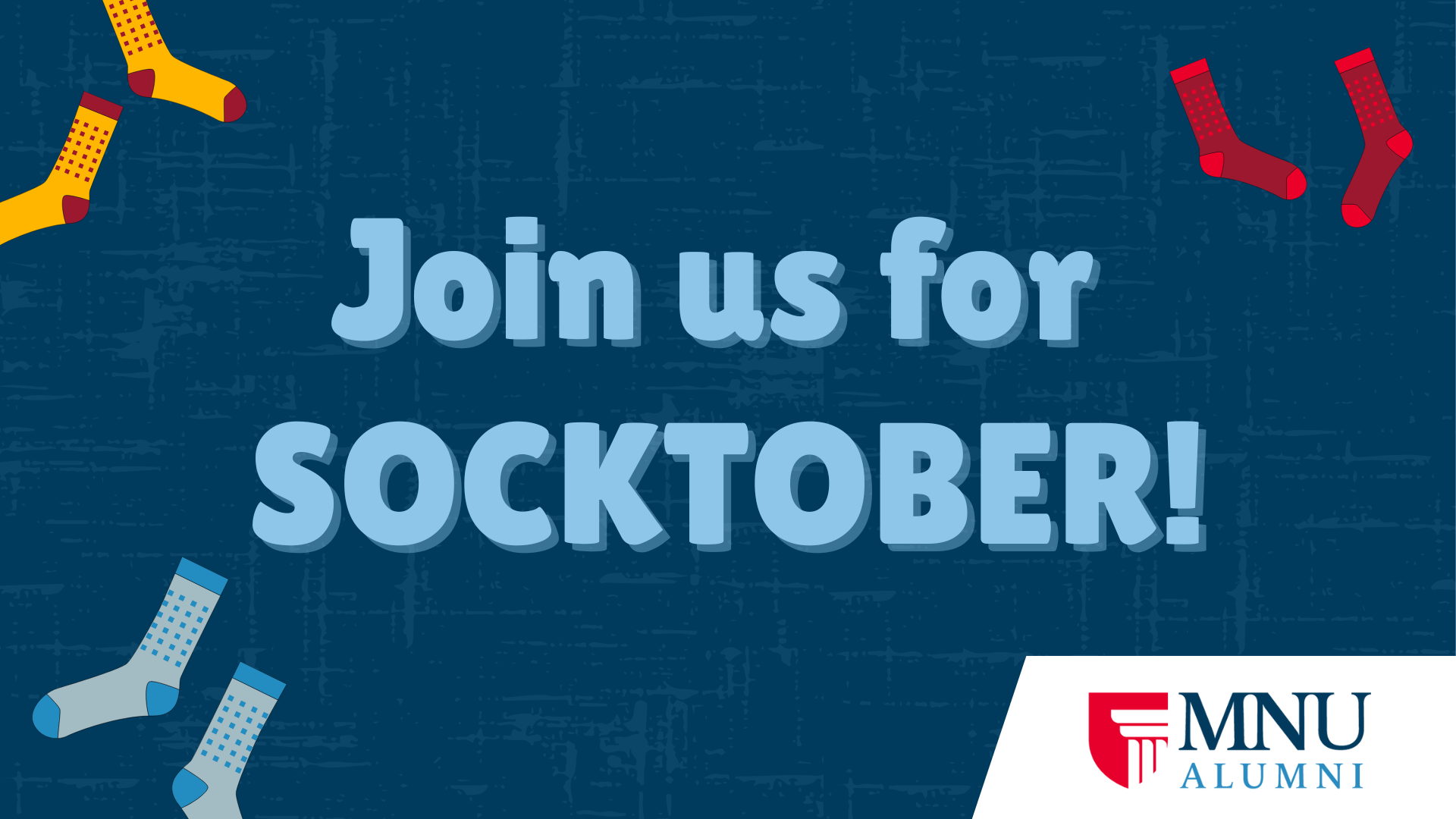 The words Join Us for Socktober! on a blue background with illustrated socks and the MNU Alumni logo
