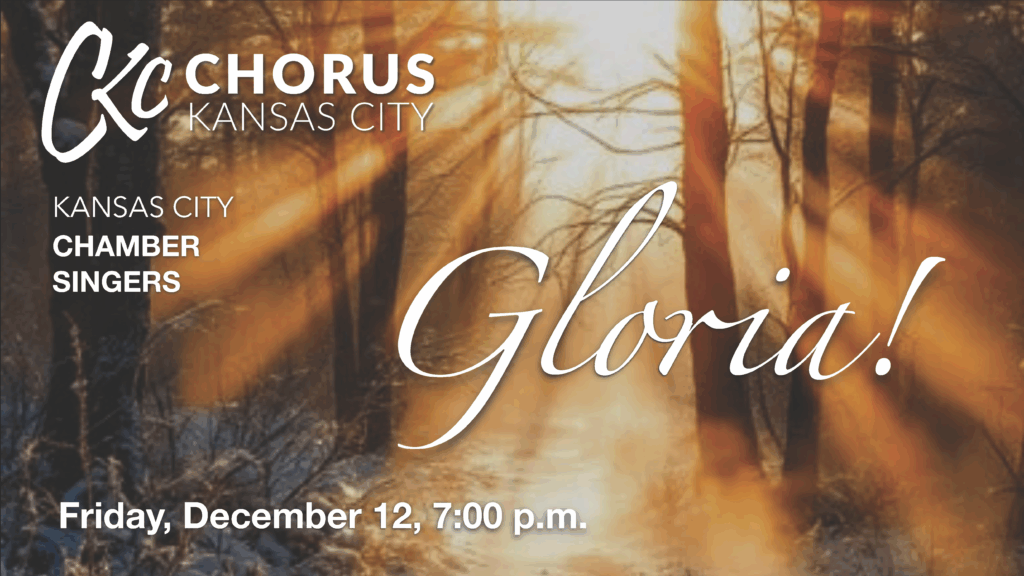 Forest with light streaming through, with text promoting Chorus Kansas City's Concert: Gloria!