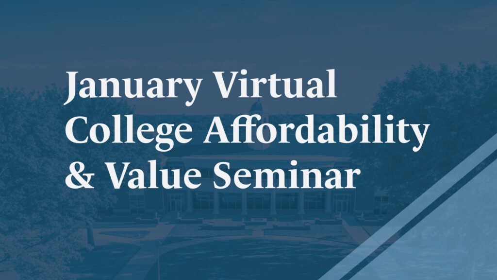 January Virtual College Affordability & Value Seminar