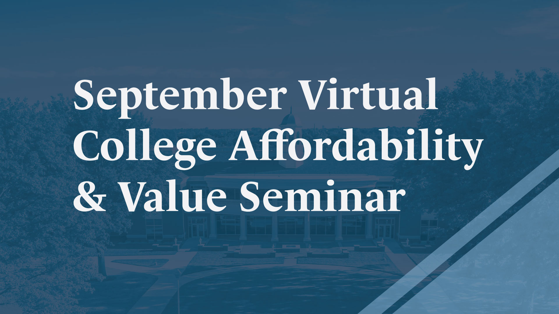 September Virtual College Affordability & Value Seminar